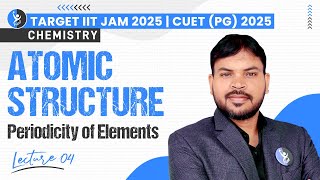 Periodicity of Elements  Atomic Structure  IIT JAM amp CUET PG 2025 Chemistry  L4  IFAS [upl. by River]