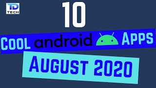 10 Cool Android Apps Aug 2020  Plus a bonus [upl. by Sahcnip559]