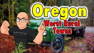 Oregons Worst Rural Towns [upl. by Miran]