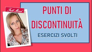 PUNTI DI DISCONTINUITÀ esercizi svolti PER LE VERIFICHE [upl. by Yebba]