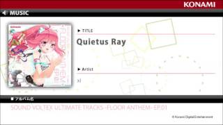 Quietus Ray  SOUND VOLTEX ULTIMATE TRACKS FLOOR ANTHEM EP01 [upl. by Donny161]