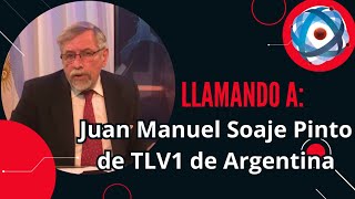 Política en Argentina y España Llamando a Juan Manuel Soaje Pinto de TLV1 [upl. by Nudnarb]