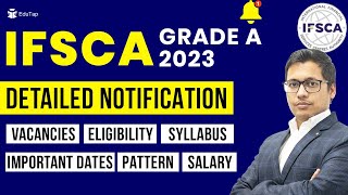 IFSCA Grade A Notification 2023  IFSCA Vacancies  Syllabus  Pattern amp Eligibility  Recruitment [upl. by Somisareg]