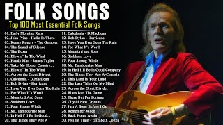 Classic Folk Songs  Top 100 Most Essential Folk Songs  Two Hour Timeless Beautiful Folk Melodies [upl. by Teece]