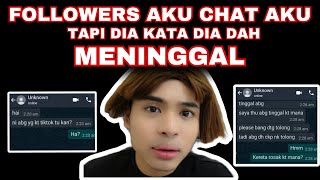 FANS AKU CHAT AKU TAPI DIA KATA DIA DAH MENINGGAL😭😰‼️ [upl. by Mij381]