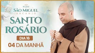 Santo Rosário  40 Dias com São Miguel Arcanjo 2024  0400  16° Dia  Live Ao vivo [upl. by Eissalc413]