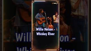 Willie Nelson  Whiskey River countrymusic shorts reels [upl. by Neffirg648]