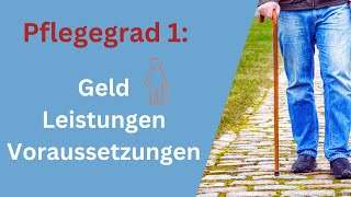 Pflegegrad 1 Dir steht mehr zu als Du glaubst Geld Voraussetzungen Leistungen aktuell in 2024 [upl. by Darill]