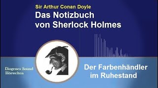 Sherlock Holmes Der Farbenhändler im Ruhestand Hörbuch [upl. by Fina152]