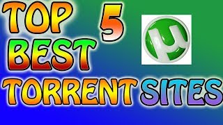 Top 5 Best Torrent Sites 2016  2017 Download Anything [upl. by Magda314]