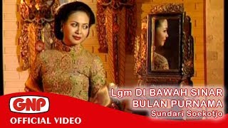 Lgm Di Bawah Sinar Bulan Purnama  Sundari Soekotjo Official Video [upl. by Nurav]