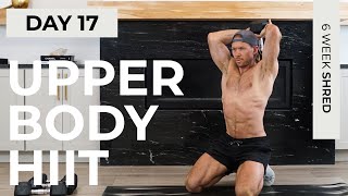 Day 17 30 Min UPPER BODY HIIT Dumbbell Workout at Home  6WS1 [upl. by Ecikram]