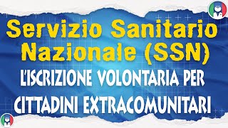 L’iscrizione volontaria al SSN Servizio Sanitario Nazionale [upl. by Anaile]