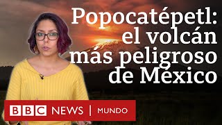 4 datos sobre el Popocatépetl el volcán más peligroso y emblemático de México  BBC Mundo [upl. by Pierrepont493]