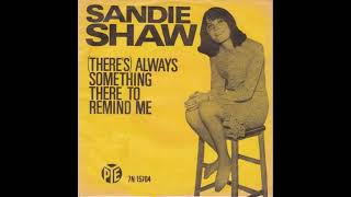 THERES ALWAYS SOMETHING THERE TO REMIND ME SANDIE SHAW 2024 MIX [upl. by Belak]