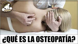 ¿QUÉ ES LA OSTEOPATÍA [upl. by Ylrebmik]