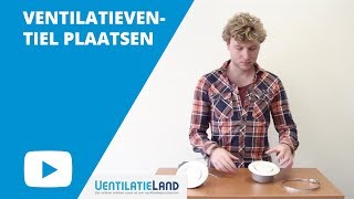 Hoe plaats ik een VENTILATIEVENTIEL  Ventilatielandnl [upl. by Alleram]