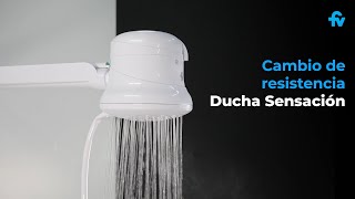 Cambio de resistencia ducha eléctrica Sensación  FV [upl. by Carmel]