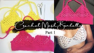 Crochet Mesh Top Bralette Part 1 [upl. by Atteuqram]