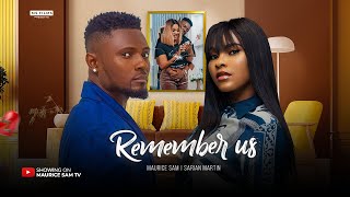 REMEMBER US  MAURICE SAM SARIAN MARTIN 2024 FULL NIGERIAN MOVIE [upl. by Luana678]