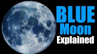 Blue Moon Explained [upl. by Pinchas]