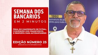 Edição nº 25  Semana dos Bancários em 2 minutos [upl. by Estren]