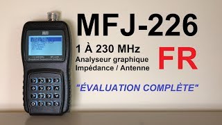 MFJ226 Analyseur Impédance  Antenne Graphique  Évaluation complète [upl. by Meraree]