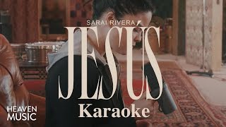 Sarai Rivera  Jesus Karaoke Musica Cristiana [upl. by Aramoix]