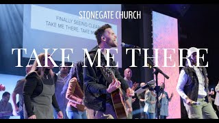 Take Me There  Songs We Sing Vol 1  Stonegate Worship [upl. by Ahcilef]