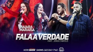 Maiara amp Maraisa  Fala a Verdade part Jorge amp Mateus Ao Vivo em Goiânia [upl. by Eno]