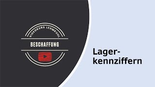 Beschaffung Folge 13  Lagerkennziffern [upl. by Siegel]