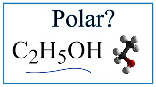 Is C2H5OH Polar or Nonpolar Ethanol [upl. by Hyps176]