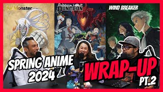 💥Santai Je Xpress EP02  ReMonster Dungeon Meshi Windbreaker Spring 2024 Anime Wrap Up [upl. by Yentroc267]