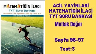 ACİL YAYINLARI MATEMATİĞİN İLACI TYT SORU BANKASI Mutlak deger test3 [upl. by Aizitel]