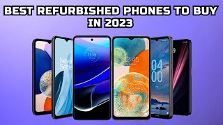 Best Refurbished Phones To Buy in 2023 [upl. by Anitsej]