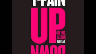 T PAIN Up Down Do This All Day Radio Edit feat B o B [upl. by Scoter]