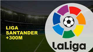 PLANTILLA 300M LIGA SANTANDER  UNA PLANTILLA DE ALTO RENDIMIENTO [upl. by Enomys]