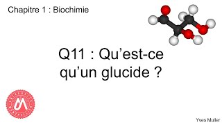 Chapitre 1  Biochimie  Q11  Questce quun glucide [upl. by Grimbal831]