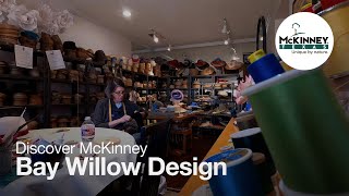 Discover McKinney  Bay Willow Design [upl. by Pasquale]