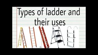 Types of ladders and theri use  ladders use  type of ladders  SAFETY MGMT study [upl. by Nomyt892]