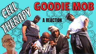 Goodie Mob  Cell Therapy  A Reaction [upl. by Ericka]