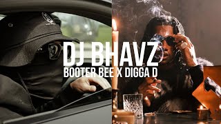 Booter Bee x Digga D Remix  DJ Bhavz [upl. by Farhi]