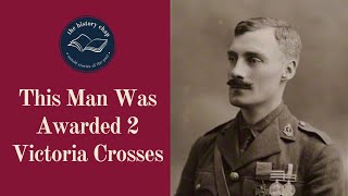 The First Man To Be Awarded The Victoria Cross Twice Arthur MartinLeake VC [upl. by Feltie]