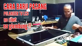 CARA MUDAH PASANG POLARIZER TV LCD LEDANTI GAGAL [upl. by Able]