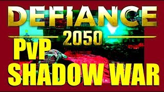 Defiance 2050 PvP Shadow War PS4 08312018 [upl. by Medea991]