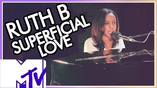 Ruth B  Superficial Love MTV Live Session  MTV Music [upl. by Isiahi40]