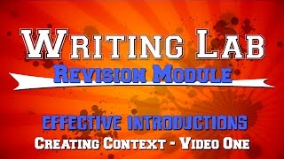 Effective Introductions Creating Context ONE  Writing Lab Revision Module [upl. by Ailedua]