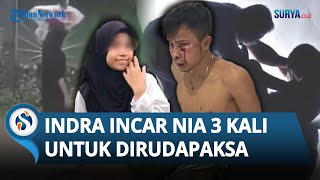 AKAL BEJAT INDRA Ternyata Nia Sudah Lama DIINCAR hingga Pelaku Nekat Merudapaksa amp Membunuh [upl. by Eked]