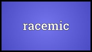 Racemic Meaning [upl. by Stoughton]