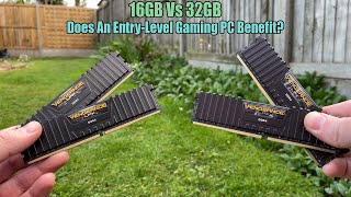 Will 32GB of RAM Improve an EntryLevel Gaming PC [upl. by Ezmeralda]